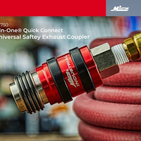 Featuring the Milton® 5-in-ONE™ NPT Universal Safety Exhaust Coupler